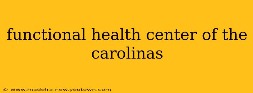functional health center of the carolinas