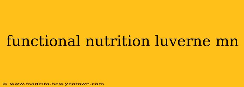 functional nutrition luverne mn