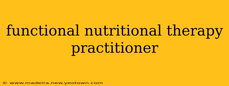 functional nutritional therapy practitioner