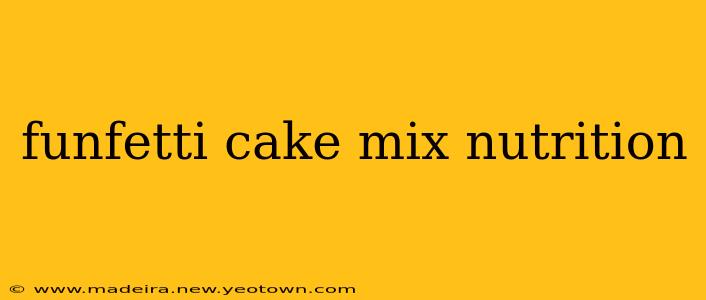 funfetti cake mix nutrition