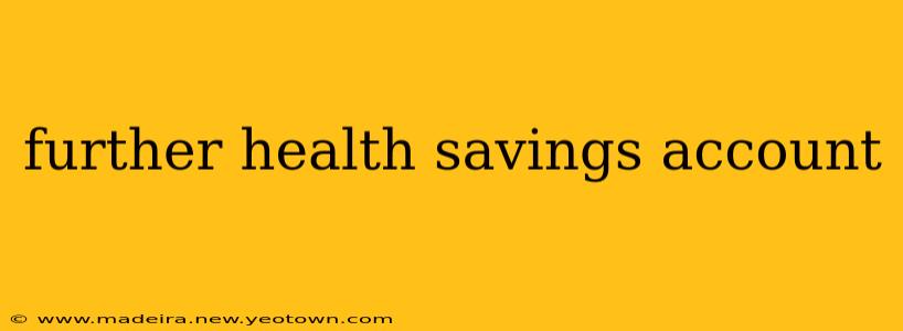 further health savings account