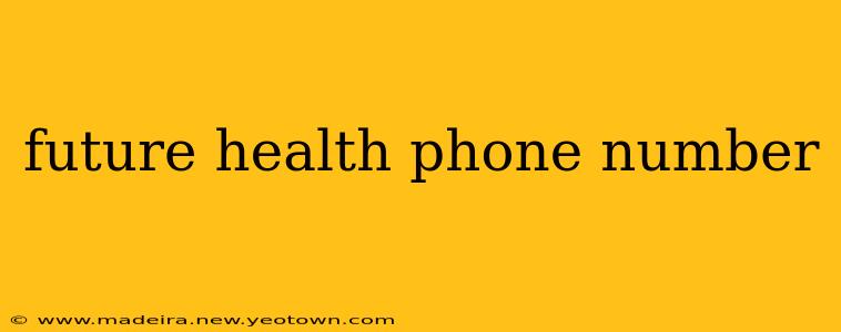 future health phone number