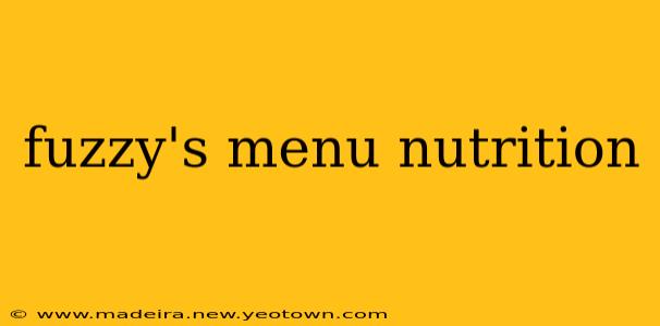 fuzzy's menu nutrition