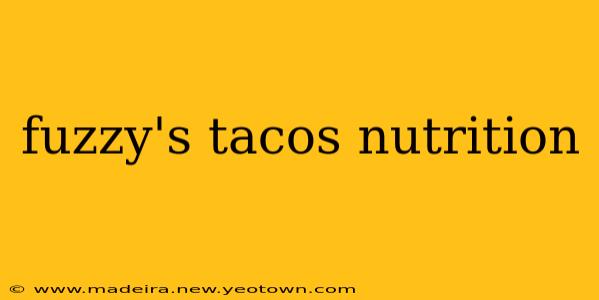 fuzzy's tacos nutrition