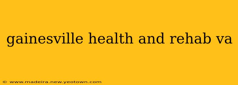 gainesville health and rehab va