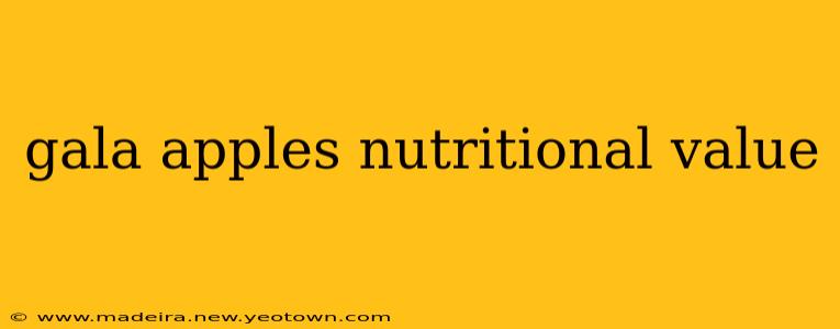 gala apples nutritional value