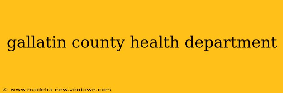 gallatin county health department