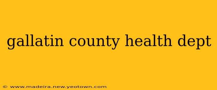 gallatin county health dept