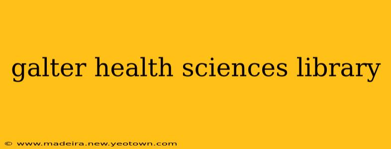 galter health sciences library