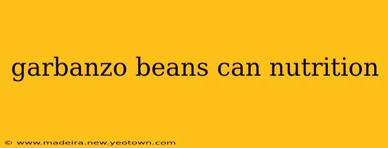 garbanzo beans can nutrition