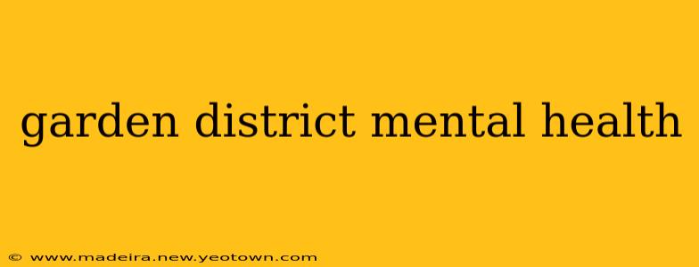 garden district mental health