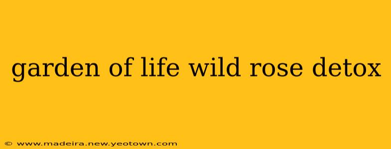 garden of life wild rose detox