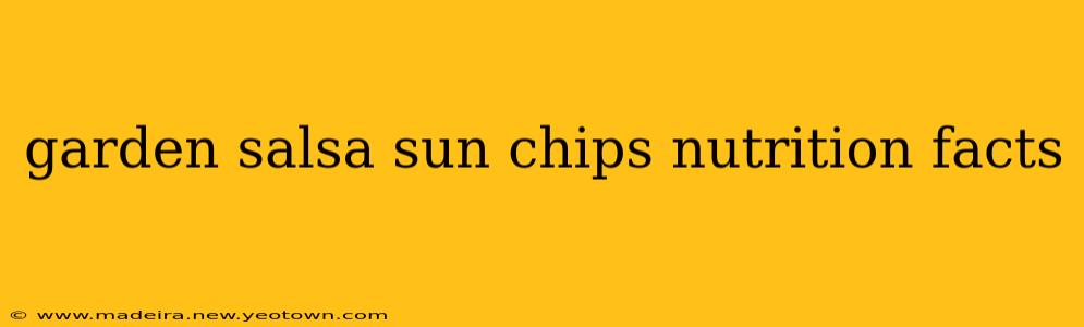 garden salsa sun chips nutrition facts
