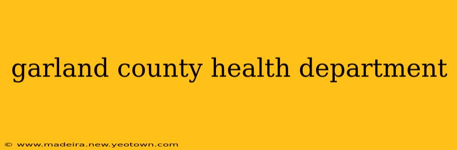 garland county health department