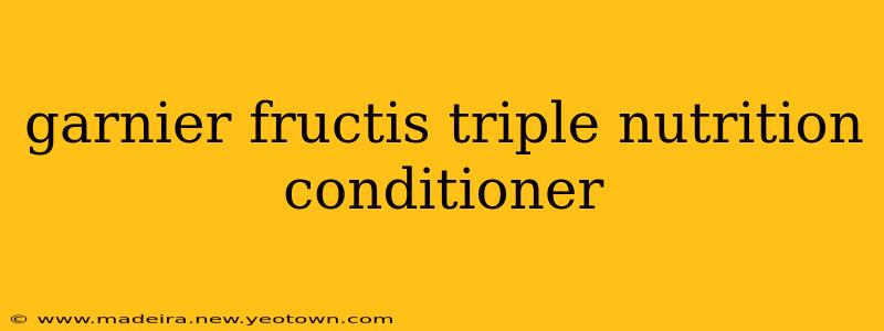 garnier fructis triple nutrition conditioner