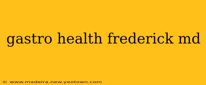 gastro health frederick md