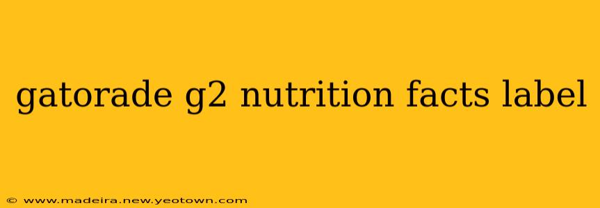 gatorade g2 nutrition facts label