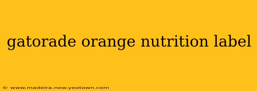 gatorade orange nutrition label