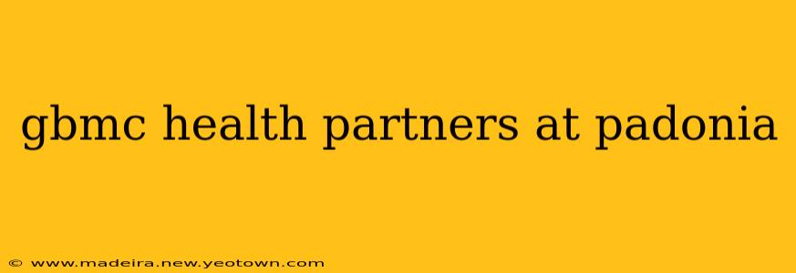 gbmc health partners at padonia