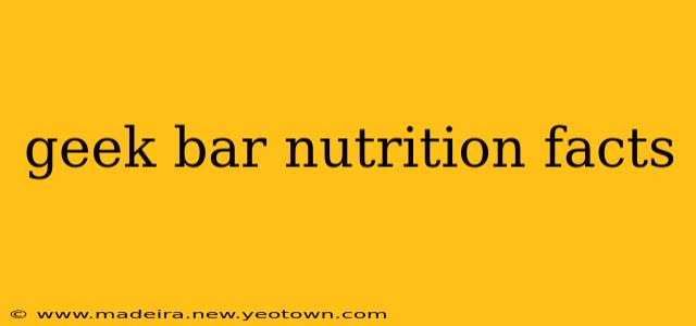 geek bar nutrition facts