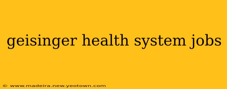 geisinger health system jobs