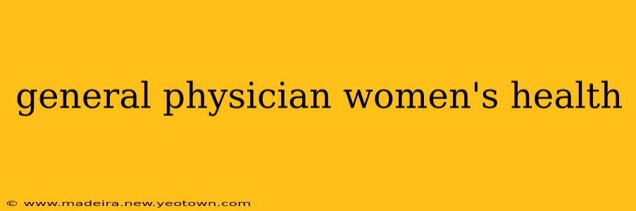 general physician women's health
