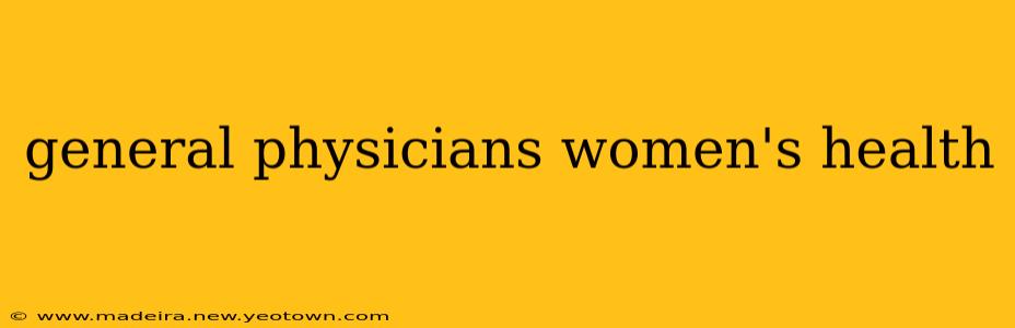 general physicians women's health