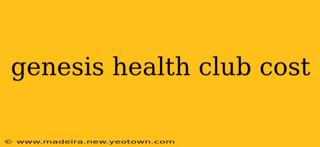 genesis health club cost
