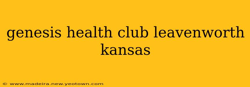 genesis health club leavenworth kansas