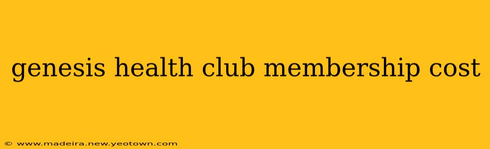 genesis health club membership cost