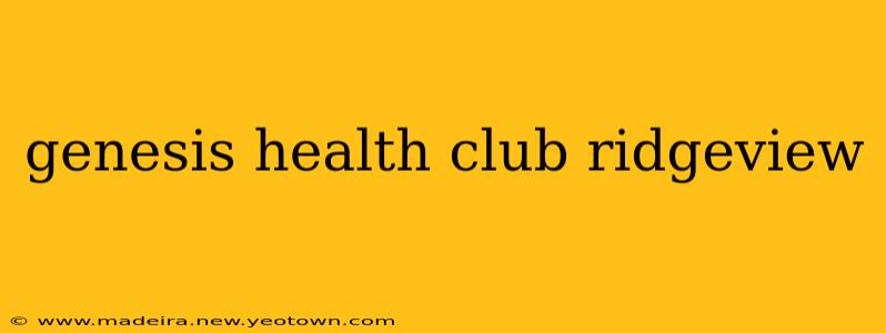 genesis health club ridgeview