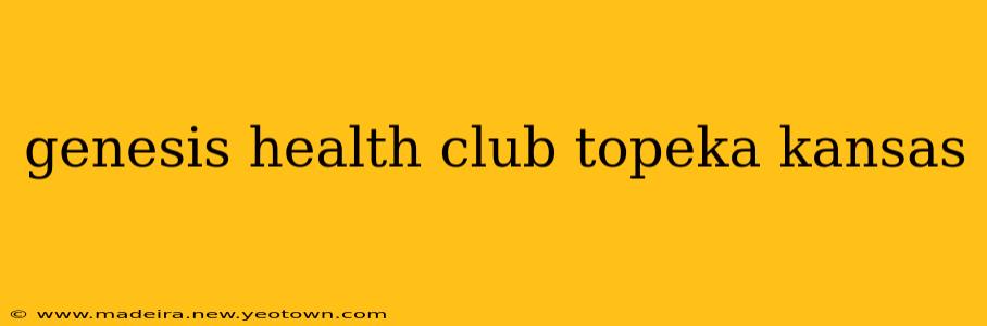genesis health club topeka kansas