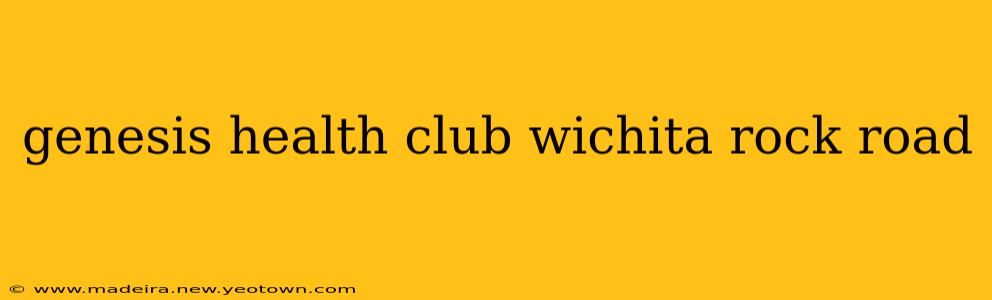 genesis health club wichita rock road