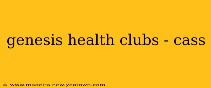 genesis health clubs - cass