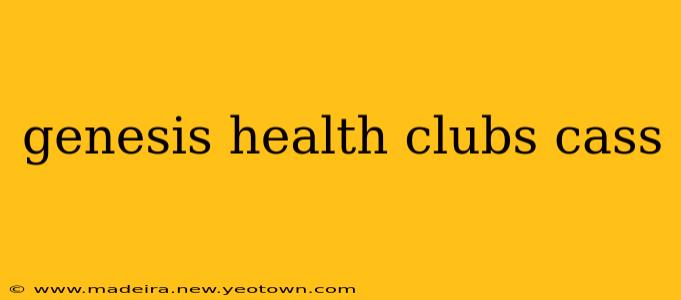 genesis health clubs cass