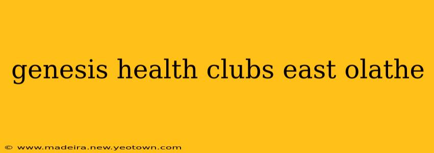 genesis health clubs east olathe