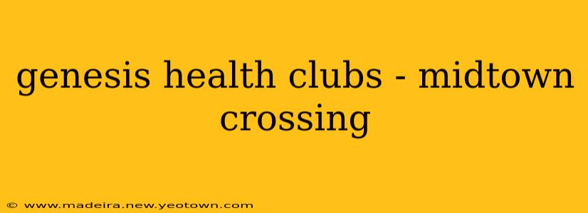 genesis health clubs - midtown crossing