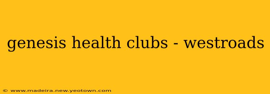genesis health clubs - westroads
