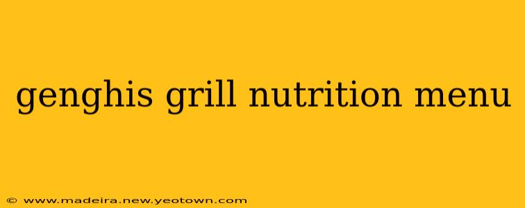 genghis grill nutrition menu