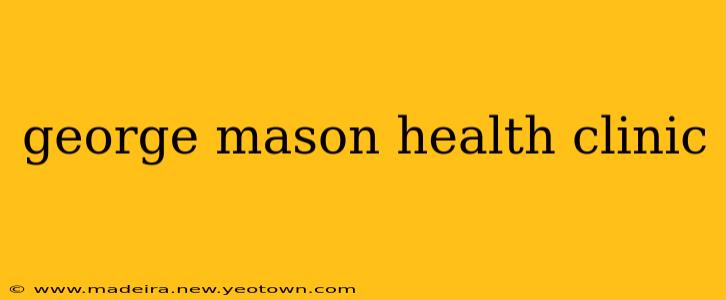 george mason health clinic