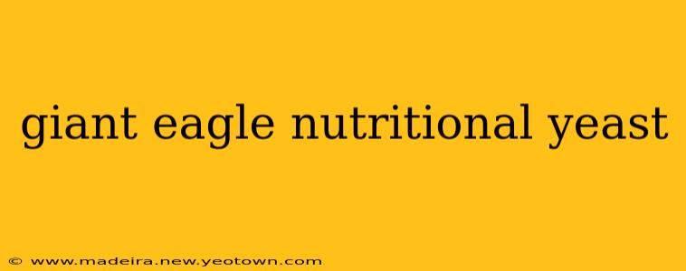 giant eagle nutritional yeast