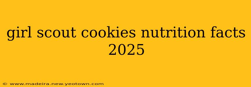 girl scout cookies nutrition facts 2025
