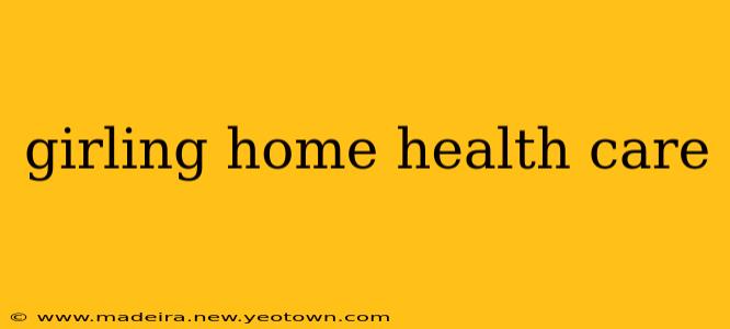 girling home health care