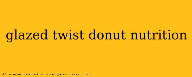 glazed twist donut nutrition