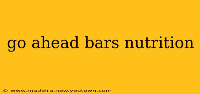 go ahead bars nutrition