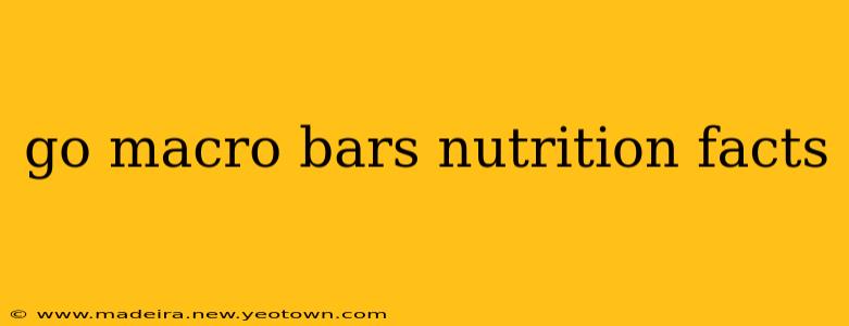 go macro bars nutrition facts
