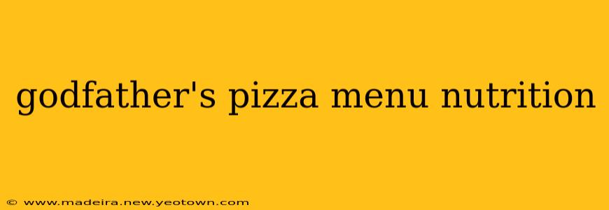godfather's pizza menu nutrition