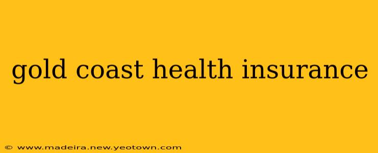 gold coast health insurance