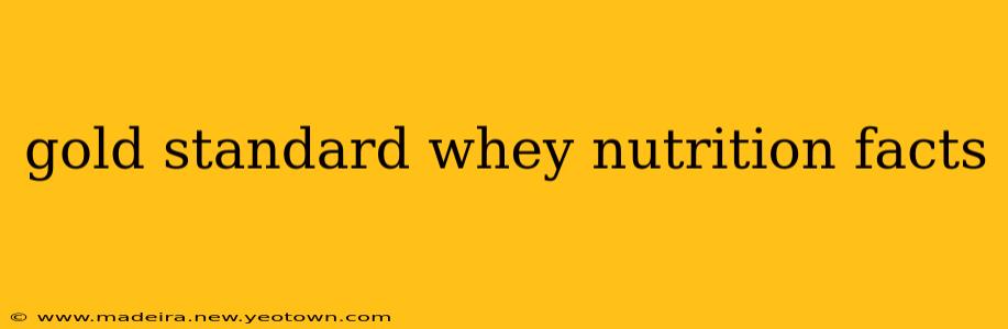gold standard whey nutrition facts
