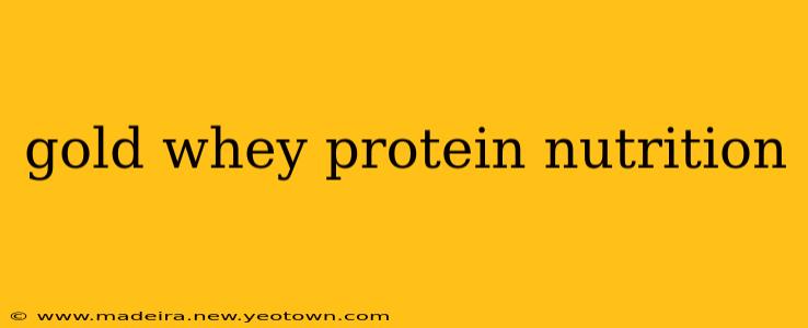 gold whey protein nutrition